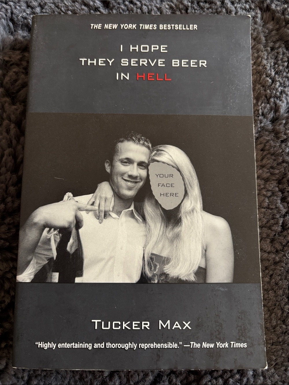 I hope they serve beer in Hell by Tucker Max
